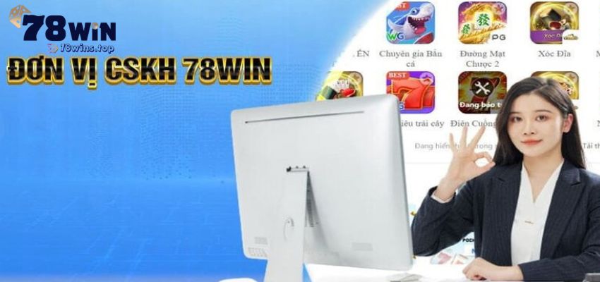 78win nổi bật với dịch vụ chăm sóc khách hàng chuyên nghiệp và chu đáo