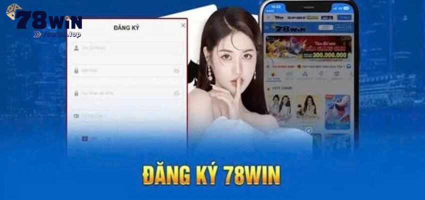 Đăng ký tài khoản mới tại 78win vô cùng đơn giản và dễ thực hiện